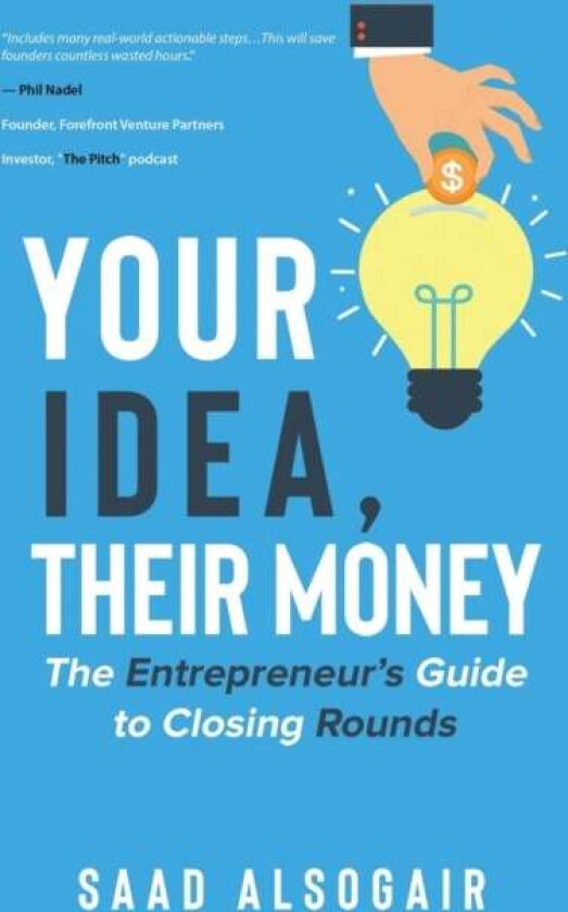 YOUR IDEA THEIR MONEY av SAAD ALSOGAIR