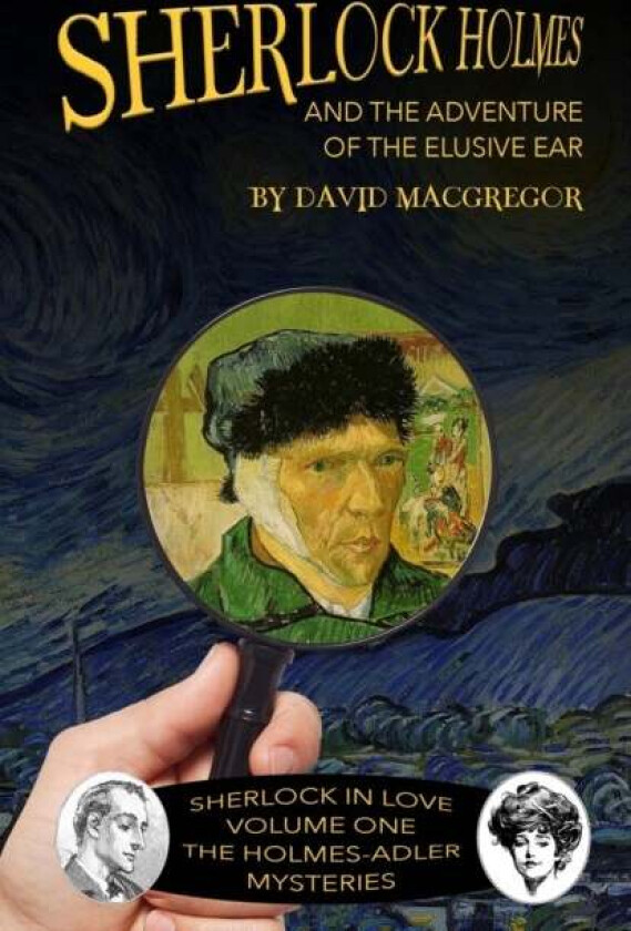 Sherlock Holmes and The Adventure of The Elusive Ear av David MacGregor