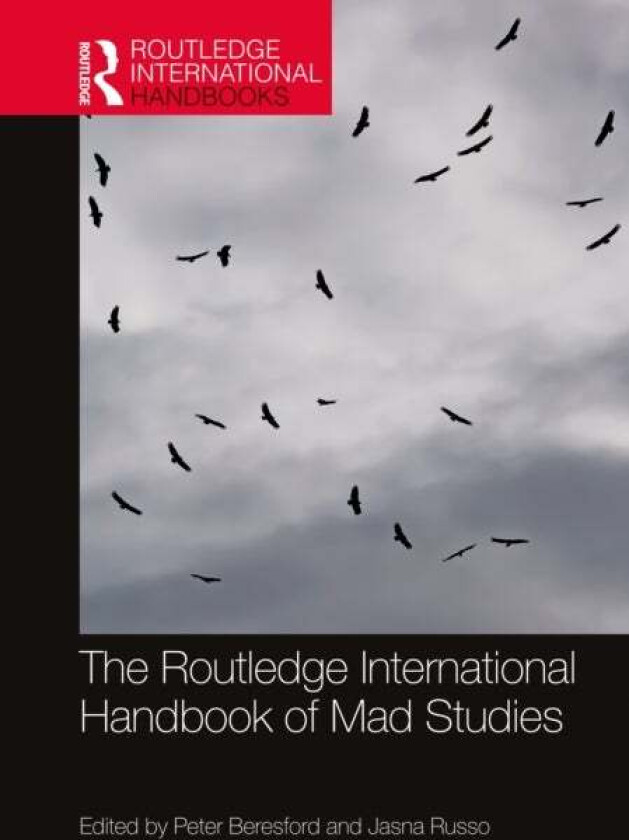 The Routledge International Handbook of Mad Studies