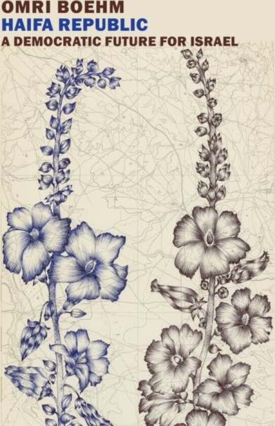 Haifa Republic av Omri Boehm
