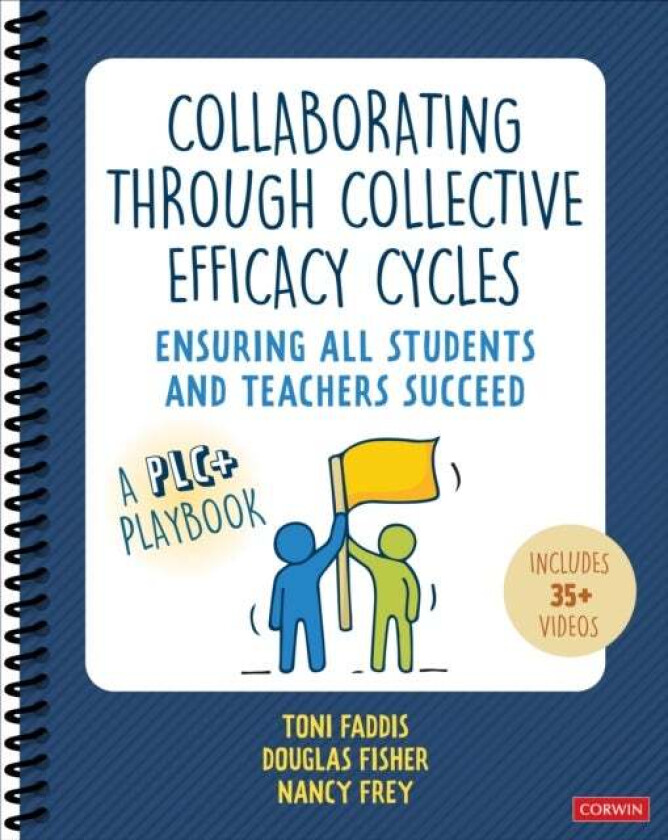 Collaborating Through Collective Efficacy Cycles av Toni Osborn Faddis, Douglas Fisher, Nancy Frey (Spiral bound)