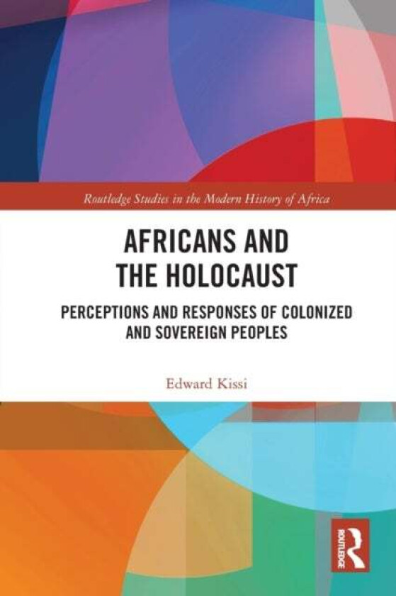 Africans and the Holocaust av Edward Kissi