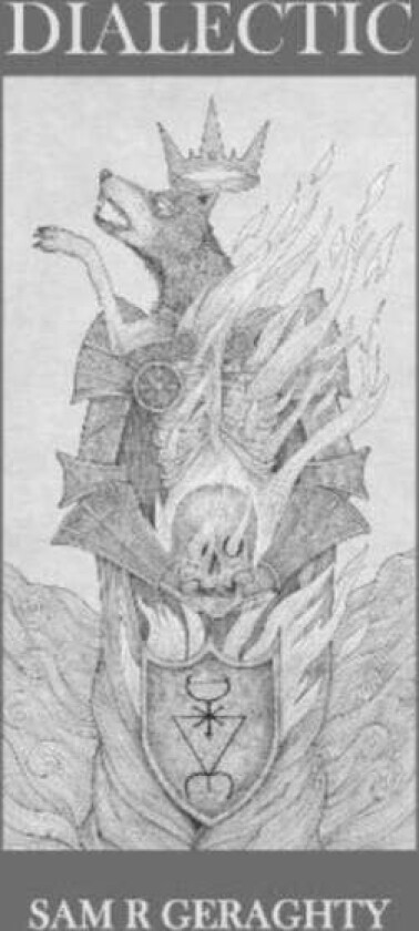Dialectic av Sam R Geraghty