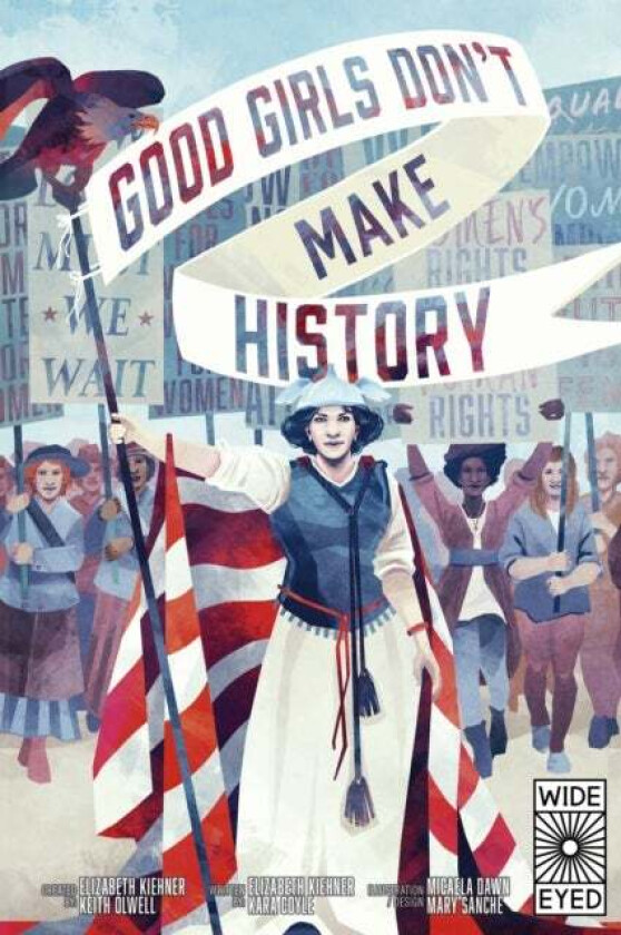 Good Girls Don't Make History av Elizabeth Kiehner, Kara Coyle