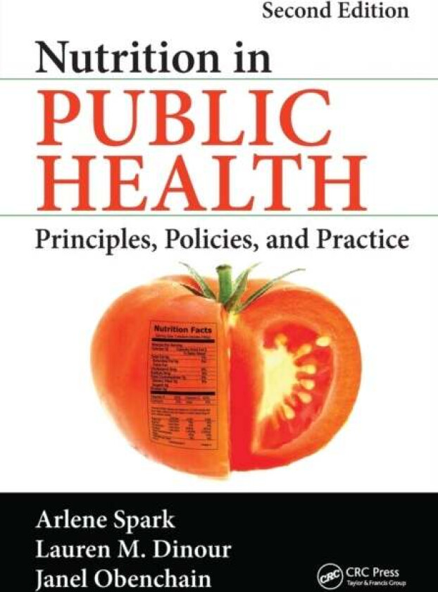 Nutrition in Public Health av Arlene Spark, Lauren M. Dinour, Janel Obenchain