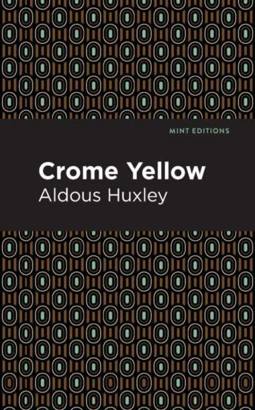 Crome Yellow av Aldous Huxley