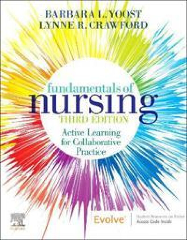 Fundamentals of Nursing av Barbara L MSN RN CNE ANEF Yoost, Ly Crawford