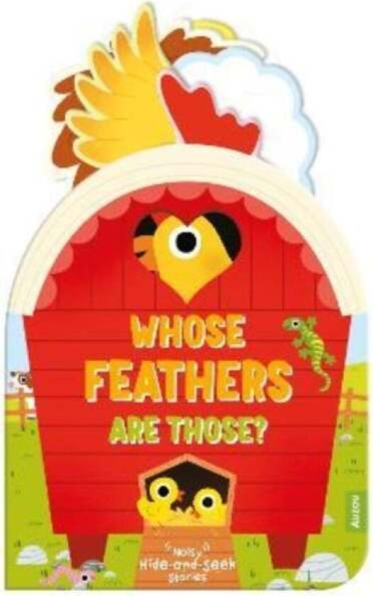 Whose Feathers Are Those? (Noisy Hide-and-Seek Stories)