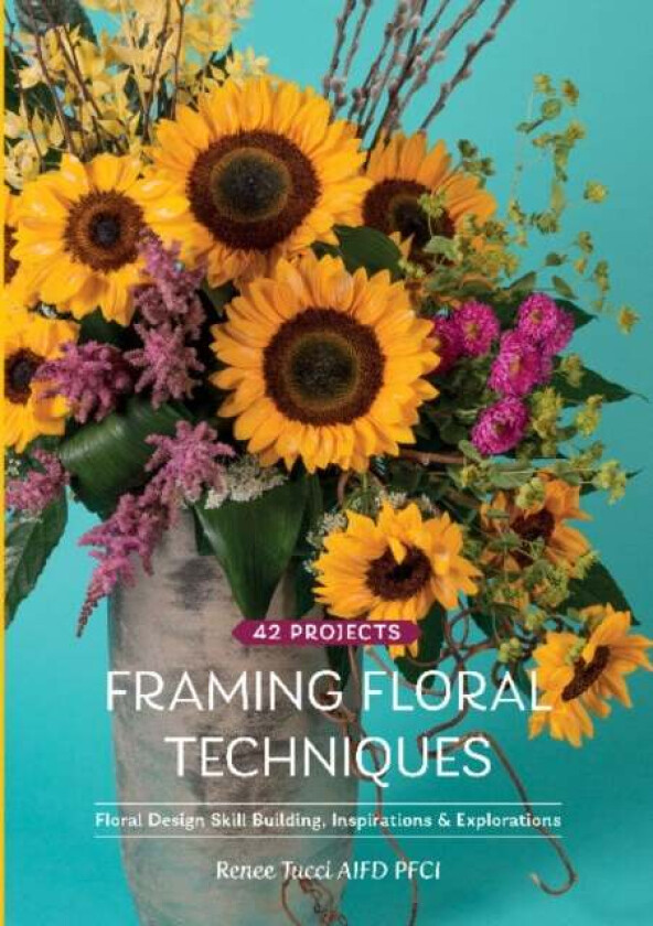 Framing Floral Techniques av Renee Tucci