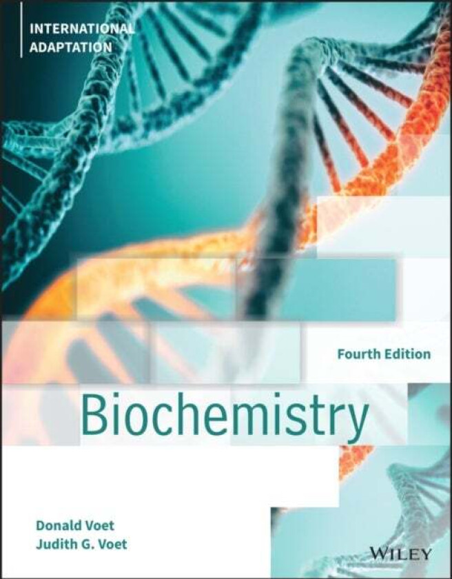 Biochemistry, International Adaptation av Donald (University of Pennsylvania) Voet, Judith G. (Swarthmore College) Voet