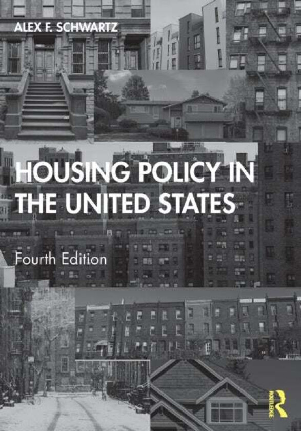 Housing Policy in the United States av Alex F. (New School University) Schwartz