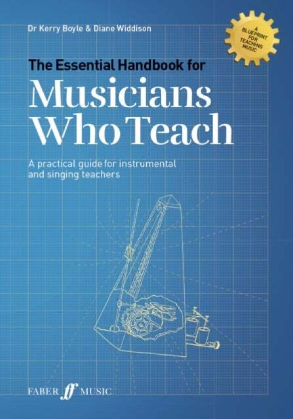 The Essential Handbook for Musicians Who Teach av Kerry Boyle, Diane Widdison