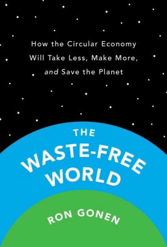 The Waste-free World av Ron Gonen