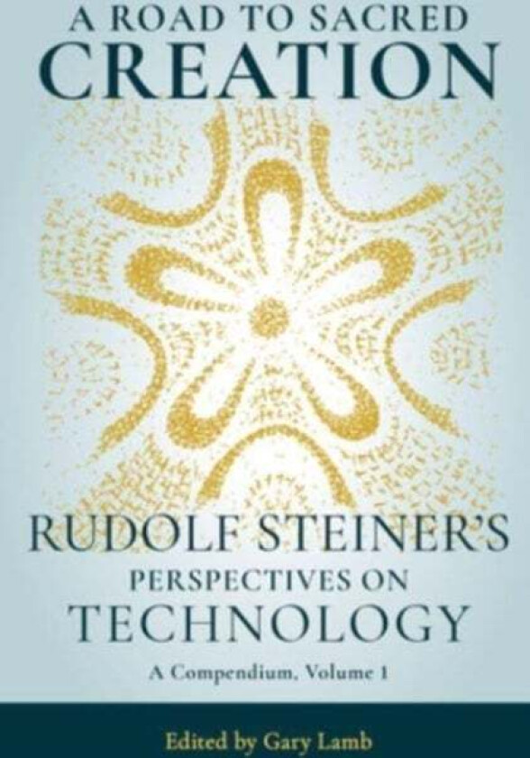 A Road to Sacred Creation av Rudolf Steiner