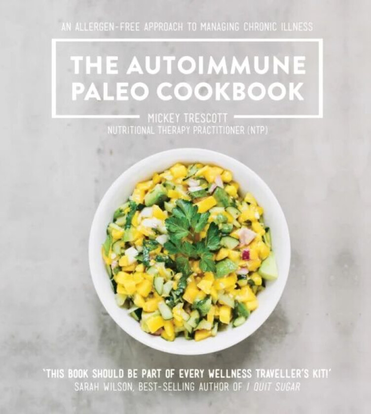 The Autoimmune Paleo Cookbook av Mickey Trescott