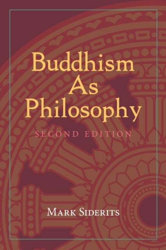 Buddhism As Philosophy av Mark Siderits