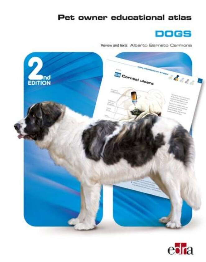 Pet Owner Educational Atlas: Dogs - 2nd edition av Grupo Asis Biomedia S.L.