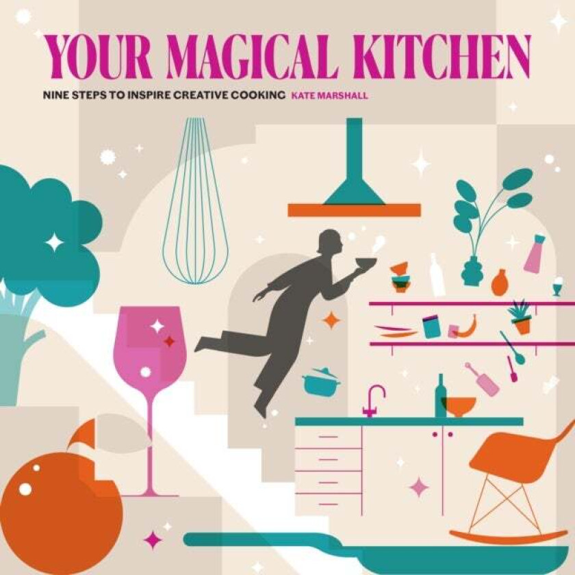 Your Magical Kitchen av Kate Marshall