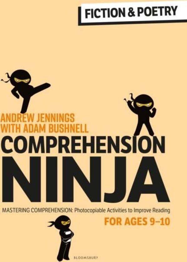 Comprehension Ninja for Ages 9-10: Fiction & Poetry av Andrew Jennings, Adam (Professional author UK) Bushnell