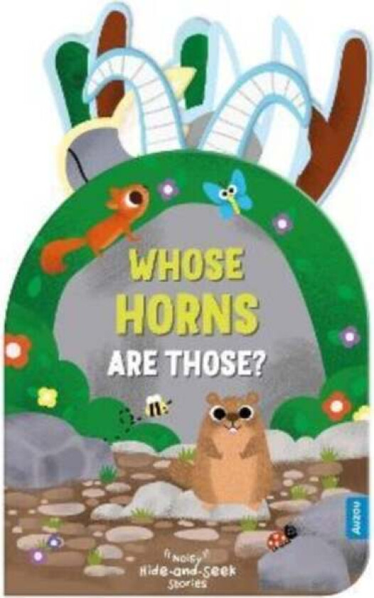 Whose Horns Are Those? (Noisy Hide-and-Seek Stories)