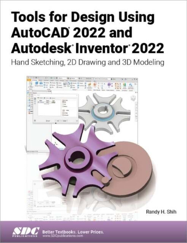 Tools for Design Using AutoCAD 2022 and Autodesk Inventor 2022 av Randy H. Shih