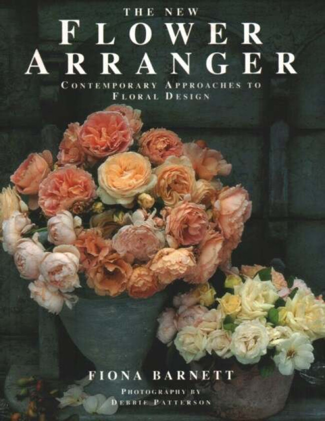 The New Flower Arranger av Fiona Barnett