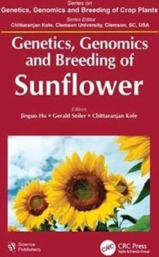 Genetics, Genomics and Breeding of Sunflower