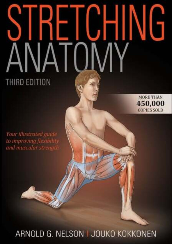 Stretching Anatomy av Arnold G. Nelson, Jouko Kokkonen