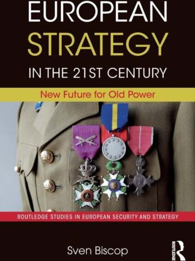 European Strategy in the 21st Century av Sven Biscop