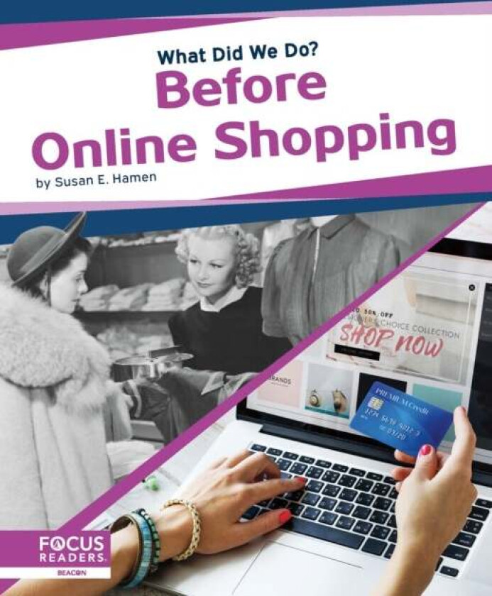 What Did We Do? Before Online Shopping av Susan E. Hamen