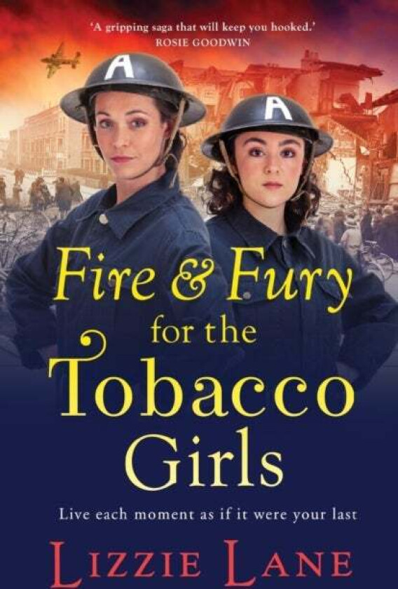 Fire and Fury for the Tobacco Girls av Lizzie Lane