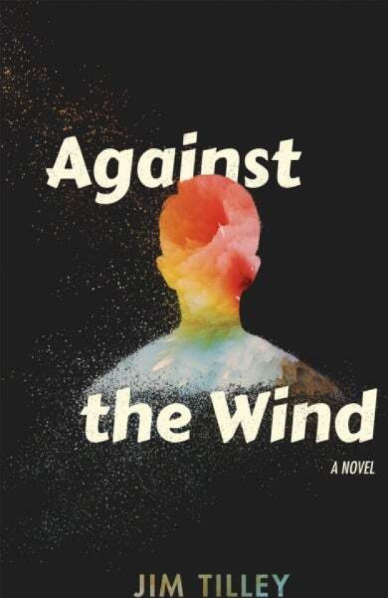 Against the Wind av Jim Tilley