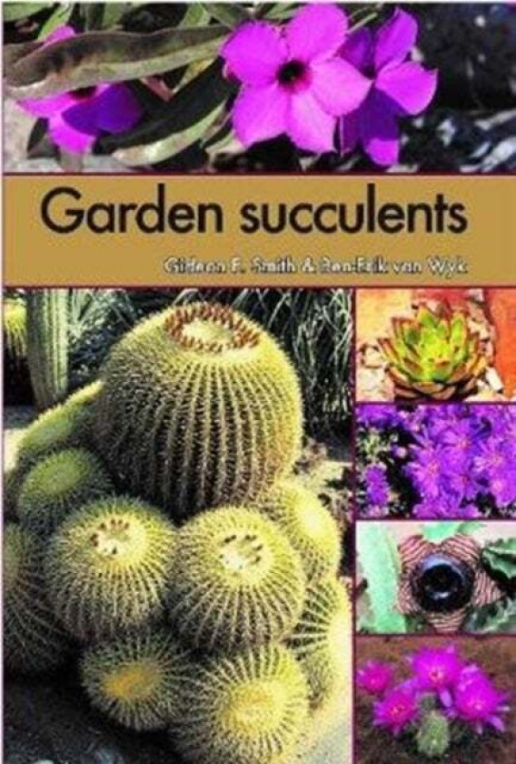 Garden Succulents av Gideon F. Smith, Ben-Erik Van Wyk