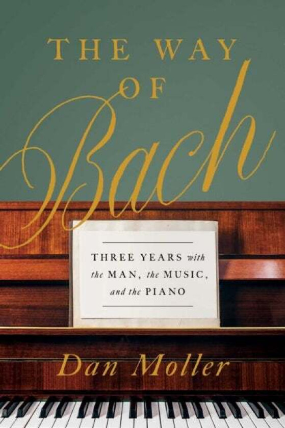 The Way of Bach av Dan Moller