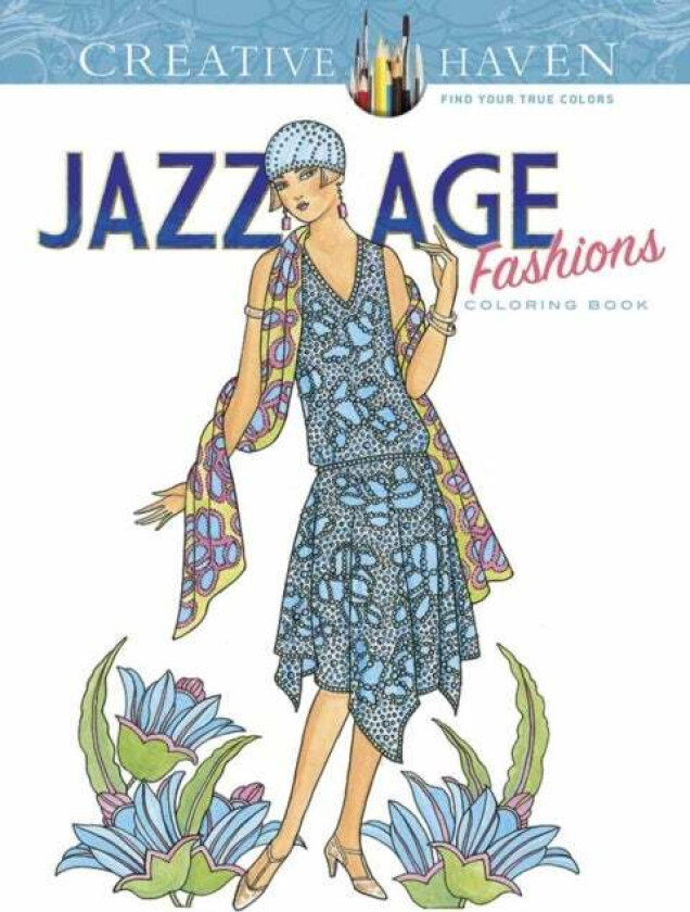 Creative Haven Jazz Age Fashions Coloring Book av Ming-Ju Sun