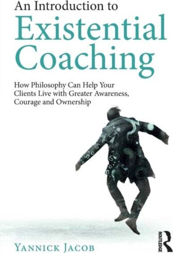 An Introduction to Existential Coaching av Yannick Jacob
