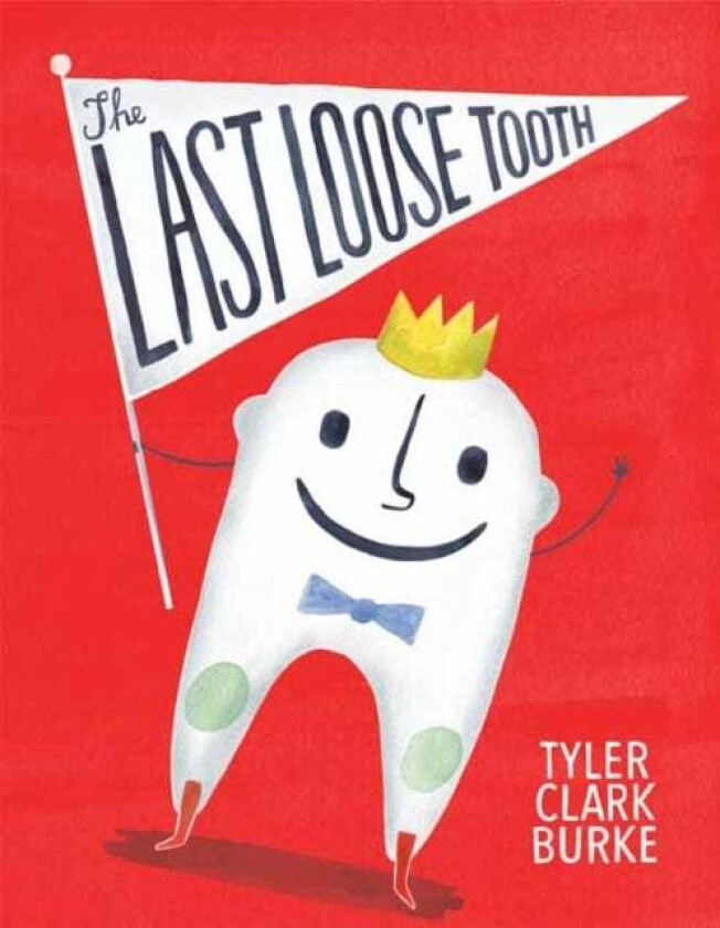 Last Loose Tooth av Tyler Clark Burke