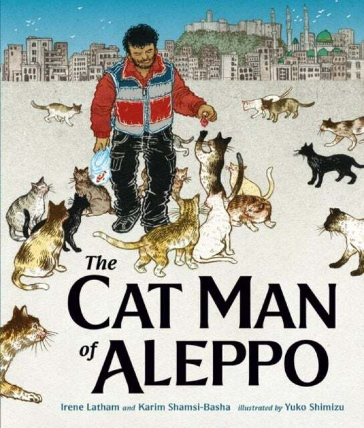 The Cat Man of Aleppo av Irene Latham, Karim Shamsi-Basha