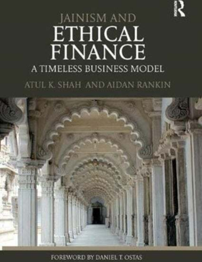 Jainism and Ethical Finance av Atul Shah, Aidan Rankin