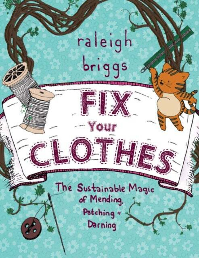 Fix Your Clothes av Raleigh Briggs