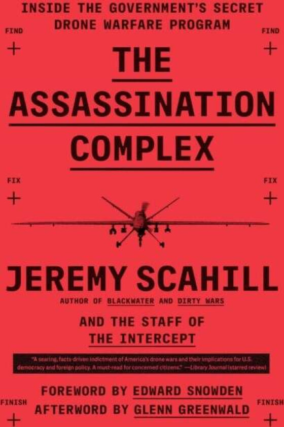 The Assassination Complex av Jeremy Scahill, The Staff of The Intercept