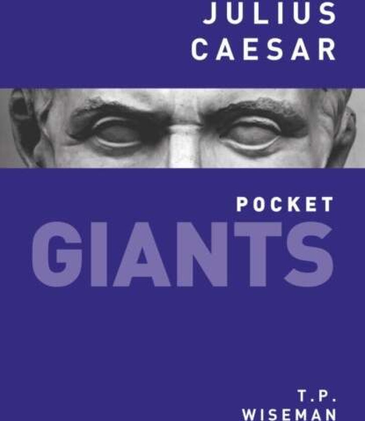 Julius Caesar: pocket GIANTS av T.P. Wiseman