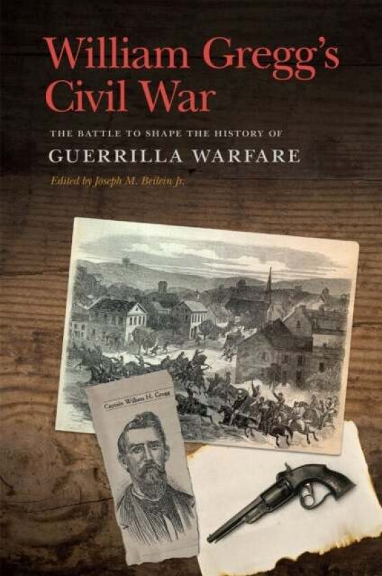 William Gregg's Civil War av William H. Gregg