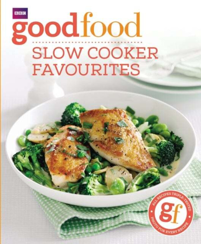 Good Food: Slow cooker favourites av Good Food Guides