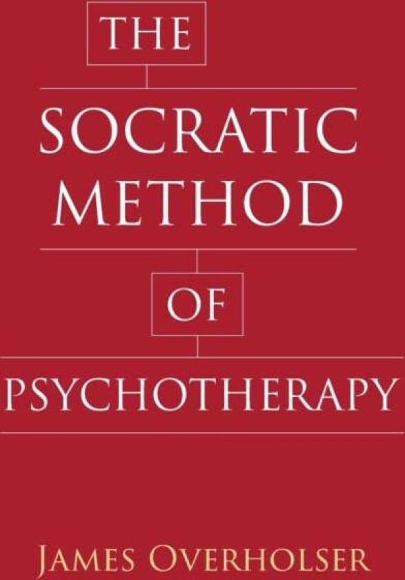 The Socratic Method of Psychotherapy av James Overholser