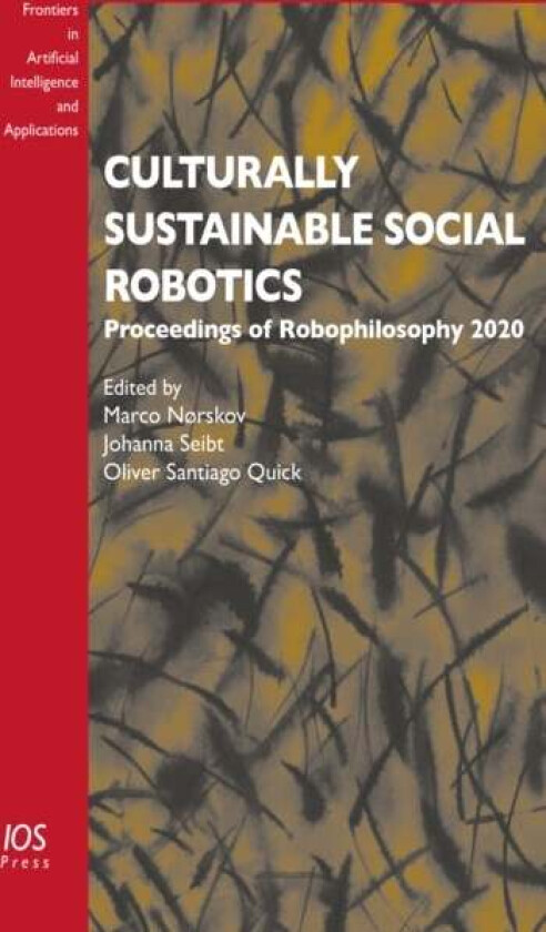 CULTURALLY SUSTAINABLE SOCIAL ROBOTICS av J. SEIBT