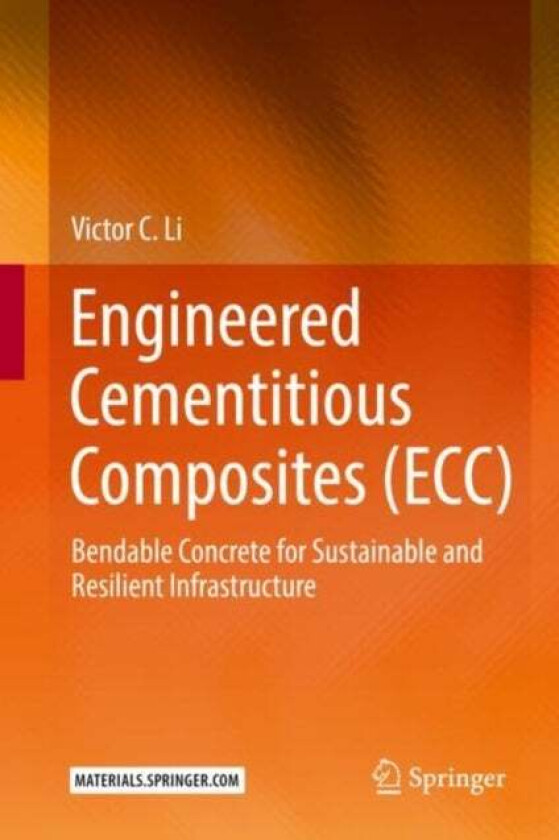 Engineered Cementitious Composites (ECC) av Victor C. Li