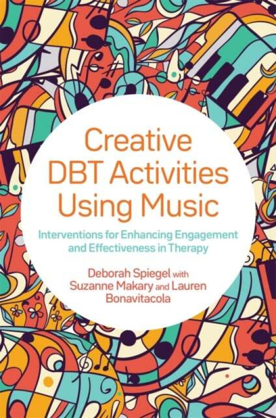 Creative DBT Activities Using Music av Deborah Spiegel
