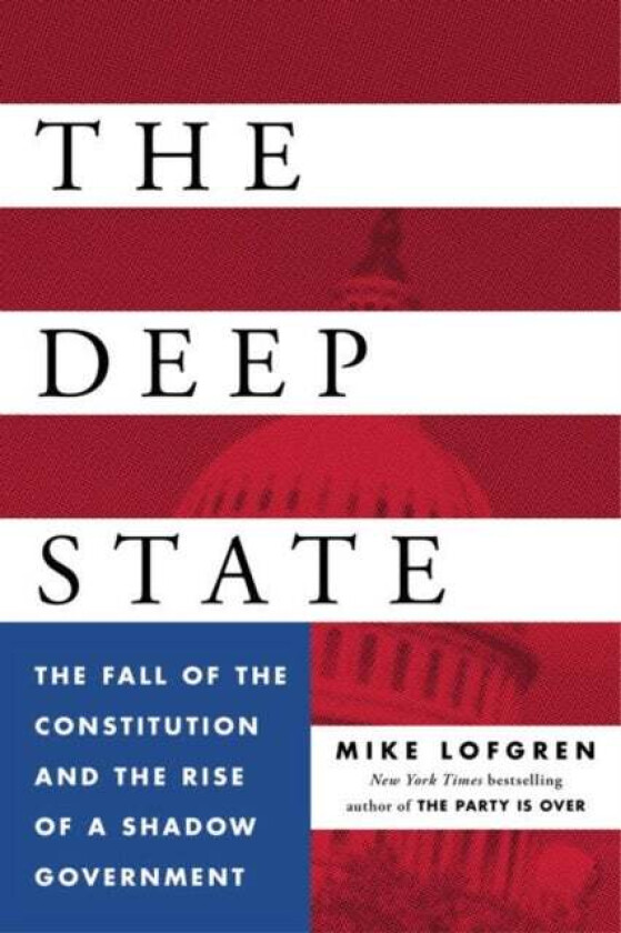 The Deep State av Mike Lofgren