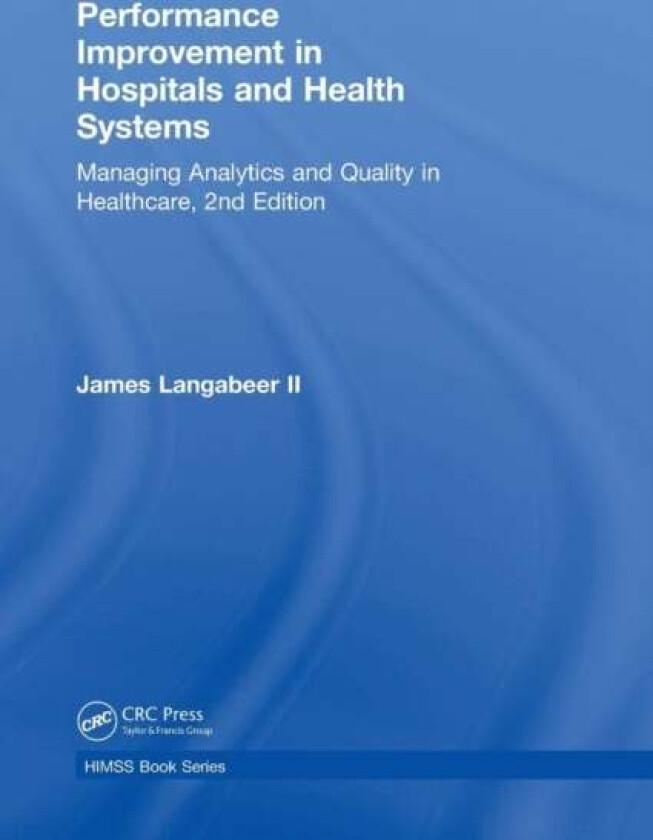 Performance Improvement in Hospitals and Health Systems av James Langabeer II